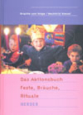 Cover des Buches `Das Aktionsbuch Feste, Bräuche, Rituale`